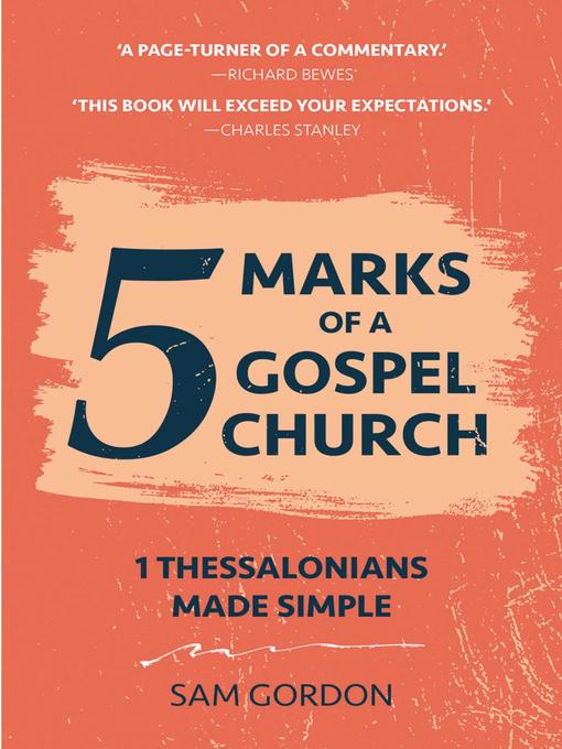 Title details for 5 Marks of a Gospel Church--1 Thessalonians Made Simple by Sam Gordon - Available